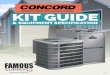 KIT GUIDE - Famous Supply Concord Kit Brochure.pdfConcord 13 Seer Uncased Coil Matches ... 7 Kit # Product ID # Description Special Price CONKIT#49 .3286305 44,000 95% Single Stage,