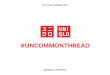 #UNCOMMONTHREAD - static1.squarespace.com€™s first store in Toronto exceeded opening weekend sales expectations.4 4 UNIQLO Store Opening Analysis, 2017 (Opening weekend foot-tra!ic