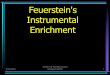 Feuerstein's Instrumental Enrichment - iacesa€¦ ·  · 2015-03-24History Of Instrumental Enrichment •Formation of Israel’s School System •Dr. Reuven Feuerstein ... 10.Family