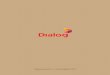 Dialog Axiata PLC l Annual Report 2016 · Dialog Axiata PLC l Annual Report 2016 . ... Robi Axiata in Bangladesh. Supun returns to Dialog enriched with senior leadership experience