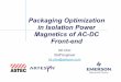 Packaging Optimization in Isolation Power … Optimization in Isolation Power Magnetics of AC-DC ... (power transformer(s), ... manufacturing initiatives that will address