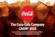 The Coca-Cola Company CAGNY 2016coca-cola-ir.prod-use1.investis.com/~/media/Files/C/Coca...CAGNY 2016 The Coca-Cola Company CAGNY 2016 James Quincey, President and Chief Operating