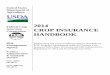 2014 CROP INSURANCE HANDBOOK - USDA's Risk … · policies administered by AIPs under the Common Crop Insurance Policy Basic Provisions, 7 ... 705 APH Database Establishment ... 806