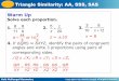 Triangle Similarity: AA, SSS, SAS Warm Up · Triangle Similarity: AA, SSS, SAS Warm Up ... SAS, ASA, HL, and AAS were used to prove triangles congruent. ... Lesson Quiz 1
