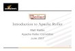 Introduction to Apache Roller - Raible Designsstatic.raibledesigns.com/.../IntroductionToApacheRoller.pdf · Menu, Display Tag Java EE 5.0 and JSF ... Comment moderation and spam