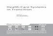 Germany, Health Care Systems in Transition (2004) Foreword T he Health Care Systems in Transition (HiT) profiles arecountry-based reports that provide an analytical description of