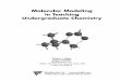 Molecular Modeling in Teaching Undergraduate …web.inc.bme.hu/csonka/csg/oktat/model/MMinTeaching.pdfMolecular Modeling in Teaching Undergraduate Chemistry Warren J. Hehre Jurgen