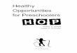 Healthy Opportunities for Preschoolers - University of ...web.uvic.ca/~vtemple/wp-content/uploads/2012/08/HOP.pdf · Healthy Opportunities for Preschoolers ... • that promote physical,