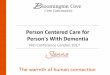 Person Centered Care for Person's With Dementia - TRO Centered Care for Person's With Dementia. ... Do you have a favourite song? ... 3 3 3 Italian Music, Dean Martin, Church Songs