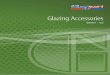 Glazing Accessories Accessories Brochure.pdf · Glazing Accessories:V2.0 Introduction ... This also highlights the technical benefits of products such as the flexi corners which automatically