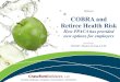Webinar COBRA and Retiree Health Risk€¦ · Retiree Health Risk ... • Traditionally, the only healthcare option for terminated ... in special cases up to 36 months)