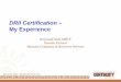 DRII Certification My Experience - Amazon Web Services · DRII Certification – My Experience Raymond Seid, MBCP ... Sample ¾Checklist ¾Helpful ... Questions - Now or in the future