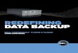 REDEFINING DATA BACKUP - Dell · REDEFINING DATA BACKUP ... reclaim your time and resources ... autoloaders or small libraries and require the space and reliability of an