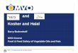 Kosher and Halal רשכ and ﻝﻼﺣ - MVO = Lawful • Haram = Prohibited • For muslims What makes a product kosher or halal is to whether it follows the religious rules required