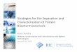for the and Characterization of Protein Biopharmaceuticals · Strategies for the Separation and Characterization of Protein Biopharmaceuticals ... (Roche/Genentech ... Characterization