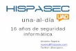 Hispasec una-al-día 16 años de seguridad informática€¦ · herramientas tcpdump y libpcap . una-al-dia (03/08/2002) Troyano en la distribución de OpenSSH 