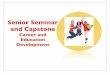 Senior Seminar and Capstone - Maine.gov · Application Essay) ” Listening and ... Senior Seminar Final Products - Resume ... Senior Seminar and Capstone - Integration of Junior