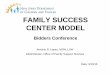 FAMILY SUCCESS CENTER MODEL - nj.gov Success Center Model Family Success Centers (FSCs) ... •Megan harding, Clerical Support, •Jose Baldarrago, Supervisor FSC & KNP, •Claudia