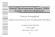 World Development Report 2006: Equity and …siteresources.worldbank.org/DEC/Resources/84797...World Development Report 2006: Equity and Development François Bourguignon Chief Economist