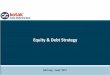 Equity & Debt Strategy - Kotak Mahindra Bank · Equity & Debt Strategy Mid Aug –Sept’ 2017. ... by ITC was down 3.8% Source: Bloomberg, ... Earnings and Valuation 