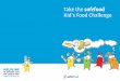 Take the safefood Kid’s Food Challenge€¦ ·  · 2017-01-04B. Has a treat in their lunch box and on the way home from school or after dinner. ... The safefood Kid’s Food challenge