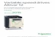 Schneider Electric Altivar 12 Variable Speed Drivesstevenengineering.com/Tech_Support/PDFs/45_ALTIVAR-12...Combining efficiency with intelligence The Altivar 12 is particularly suitable