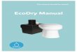 EcoDry manual 2017 - Squarespace · • Toalettsits, vit plast ... Install a urine outlet with 50 mm piping to a urine ... Material: Polyethelene Capacity: 100 liter 