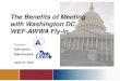 The Benefits of Meeting with Washington DC WEF-AWWA Fly-in · during the AWWA-WEF Fly-In in 2011. ... planning, I believe that the proposed WIFIA ... WEF-AWWA Fly-In Closing Remarks