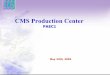 CMS Production Center - ncp.edu.pk PRODUCTION CENTER AT PINSTECH ... ¾CMKIN test Assignment Completed ... NCP 655K 154.9K 4.5K--44 KINPO 20.1K 0 0--