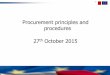 Procurement principles and procedures th October … Funds Programmes/Other...Procurement principles and procedures Competitive tendering is used by public sector bodies throughout
