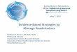 Evidence-Based Strategies to Manage Readmissions Strategies to Manage Readmissions Kathleen R. Stevens, RN, EdD, FAAN Professor & Director Improvement Science Research Network University