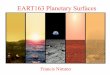 EART163 Planetary Surfaces - Earth & Planetary Sciencesfnimmo/eart163/Week1-Shapes.pdf · •How did the planetary surfaces we see form and ... planetary shapes •Week 2 – Strength