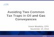 Avoiding Two Common Tax Traps in Oil and Gas Conveyances · Avoiding Two Common Tax Traps in Oil and Gas Conveyances Vance Maultsby, CPA ... Revenue Ruling 77-176, 1977-1 CB 77, 