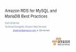 Amazon RDS for MySQL and MariaDB Best Practices for...Amazon RDS for MySQL and MariaDB Best Practices Darin Briskman Technical Evangelist, Amazon Web Services briskman@amazon.com or