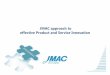 JMAC approach to effective Product and Service Innovation · JMAC approach to VA / VE retrieves the fundamental principles ... the approach prevents the realization of project activities