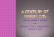 ONE HUNDRED YEARS OF KANSAS STATE ... CENTURY OF...Acknowledgments: Kansas State University Social Club expresses its sincere appreciation to Kansas State University Archives and Libraries