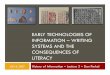 EARLY TECHNOLOGIES OF INFORMATION – …courses.ischool.berkeley.edu/i103/su09/slides/hofi-su09...EARLY TECHNOLOGIES OF INFORMATION – WRITING SYSTEMS AND THE CONSEQUENCES OF LITERACY