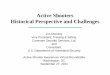Active Shooters Historical Perspective and Challenges History of Active... · Active Shooters Historical Perspective and Challenges ... Salt Lake City, UT ... Active Shooters Historical