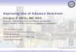 Improving Use of Advance Directives - Critical Care Canada · the Clinical Research, Investigation, and Systems Modeling of Acute illness Improving Use of Advance Directives. 