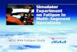 Simulator Experiment on Fatigue in Multi-Segment … Experiment on Fatigue in Multi-Segment ... step into the scientific area of fatigue in multi-segment operations. 4 ... and example