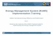 Energy Management System (EnMS) Implementation Training · Energy Management System (EnMS) Implementation ... needs to be configured into report ... Inform all vendors that you have