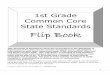 1st Grade Common Core State Standards Flip Book · 1st Grade Common Core State Standards Flip Book ... Mathematical Practices for the content standards and to get detailed ... They