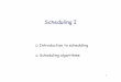 Scheduling I - cs.columbia.edujae/4118/L15-scheduling-1.pdf · Shortest Remaining Time First (SRTF) ... Example of SRTF P1 P2 P3 P4 Schedule: P1 P2 P3 P4 Arrival: P2 P1 Process Arrival