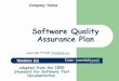 Software Quality Assurance Plan - Template.org | A …€¢ Quality assurance plan, • Configuration management plan, • Organization policies and procedures, and • Relevant standards