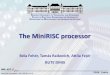 The MiniRISC processor - Méréstechnika és Információs ...home.mit.bme.hu/~rtamas/DigitalDesign2/MiniRISC/MiniRISC_CPU.pdf · PDF fileSimple RISC instruction set ... Logic and