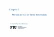 Chapter 3 Motion in two or three dimensionsfaculty.fiu.edu/~hebli/wp-content/uploads/2014/09/lectureCH3.pdfparallelogram method or the head-to-tail method. • Subtracting two vectors: