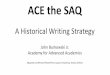 ACE the SAQ Handout - Wikispaces the SAQ Handout.pdf... · ACE the SAQ A Historical Writing ... • In English Language Arts: • Claim ... EXAMPLE PERIODIZATION] • In a situation
