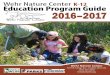 Wehr Nature Center K-12 Education Program Guide … · Education Program Guide Wehr Nature Center ... hear your “adult” questions and will be happy to answer them at the conclusion