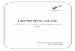 Tourism New Zealand · Tourism New Zealand ... this through its five strategic ... campaign messages match the needs of the segments and sectors targeted to drive 