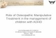 Role of Osteopathic Manipulative Treatment in the ... di 9 aprile/Pediatria/6-Accorsi.pdf · Role of Osteopathic Manipulative Treatment in the management of children with ADHD Accorsi
